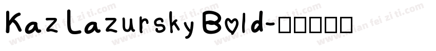 Kaz Lazursky Bold字体转换
